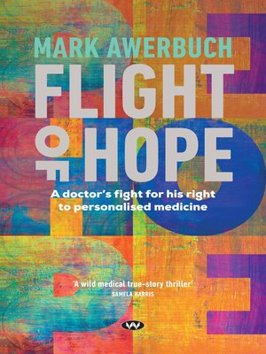 cover image of Flight of Hope: a doctor's fight for his right to personalised medicine